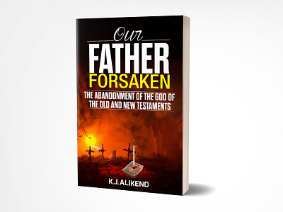 Our Father Forsaken 3dbookcover @graphicexpert25 book bookcover cover design ebook fiverr fiverr.com fiverrs graphic graphic design graphicdesign illustration kdp kindle kindlecover papperback professionalbookcover www.fiverr.com