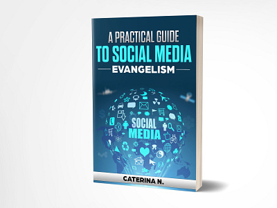 A Practical Guide To Social Media Evangelism 3dbookcover adobe photoshop book bookcover design fiverr graphic graphicdesign illustration