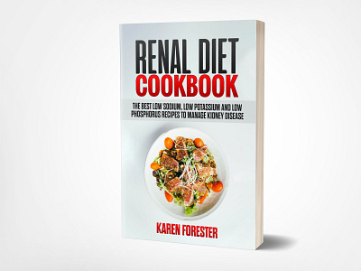 Renal Diet Cookbook 3dbookcover book bookcover design ebook fiverr graphic graphicdesign kindlecover professionalbookcover