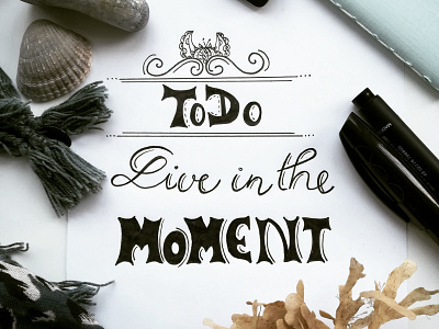Live in the Moment hand lettering handlettering lettering lettering art lettering challenge