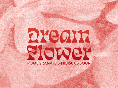 Dream Flower beer beer art beer label branding flower fruit hibiscus logo pomegranate typogaphy