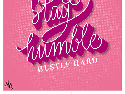 Stay Humble, Hustle Hard design handlettering illustration procreate typography