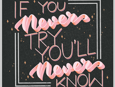 If you Never try.... design handlettering illustration procreate typography