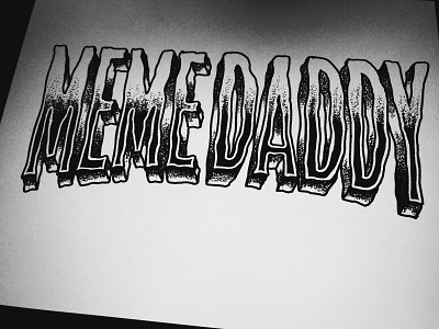 Meme Daddy custom type custom typography graphic design hand drawn hand drawn type hand drawn typography hand lettered hand lettering hand lettering logo handlettering illustration lettering lettering art lettering challenge type type art typographic typography typography art typography design