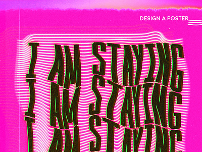 I am staying design typography