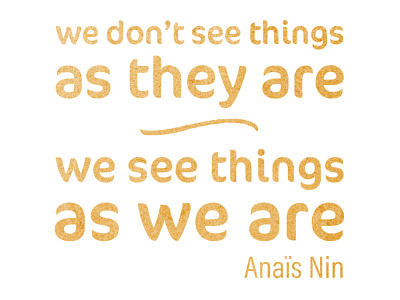 we don t see things as they are 1080x810px anaïs nin inspirational perception quote typography