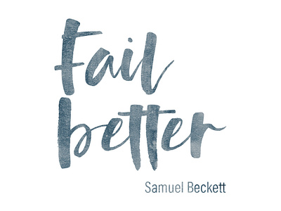 Fail Better 1080x810px design inspirational quote typography