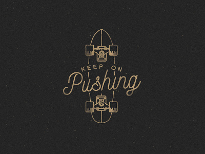 Pushin' Gold go skate gold illustration line motivation skateboarding