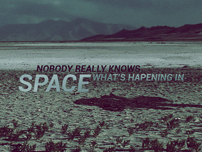 Nobody really knows what's happening in space art digital space wallpaper