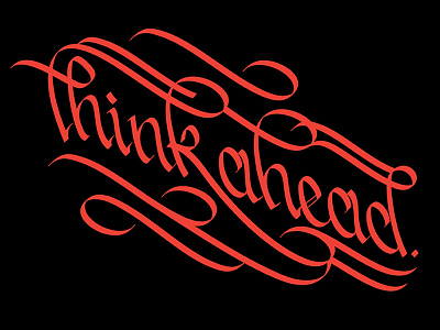 Think Ahead calligraphy resolutions typography