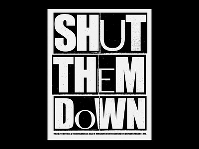 Shut Them Down graphic design print design printmaking screen printing typography