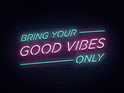 Bring good vibes bring glow good lettering lights neon photoshop type vibes wall