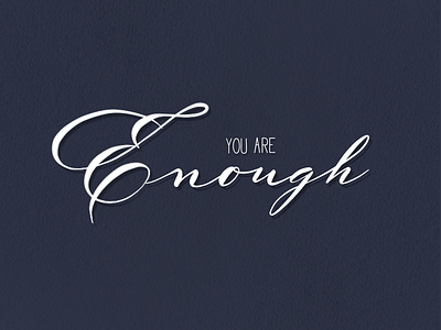 Quote You are enough art art direction calligraphy citation design lettering procreate procreate art quote