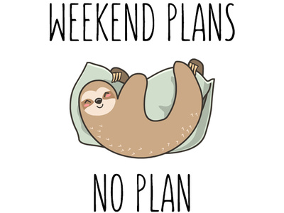 Weekend Plans animals cartoons cute cute art design funny illustration kawaii planning sloth vector weekend