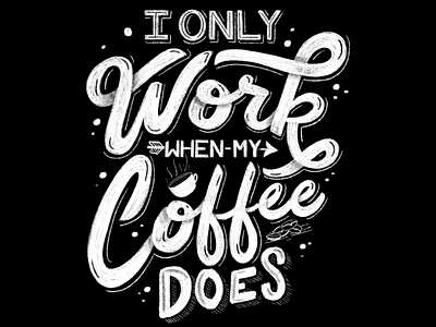 Work As Hard As My Coffee branding design illustration lettering lettering art lettering artist logo logotype typedesign typography