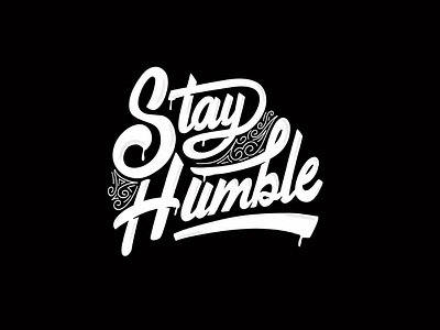 Stay Humble design illustration lettering lettering art lettering artist logo logotype typedesign