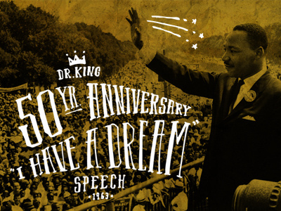 Dr. King 50th Ann. Dream Speech design i have a dream illustration king mlk