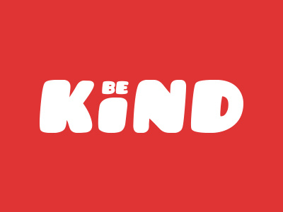 Be Kind fun positivity type typography