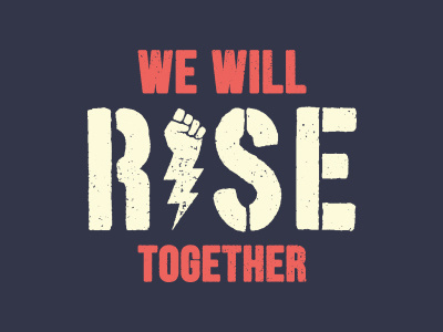 We Will Rise Together america resist rise type typography usa