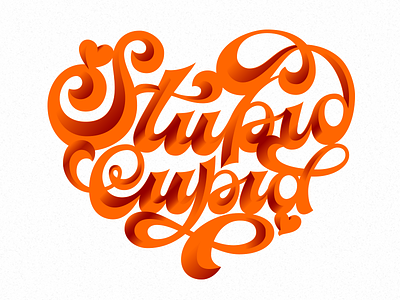 Stupid Cupid cupid hearth lettering love swashes valentines day