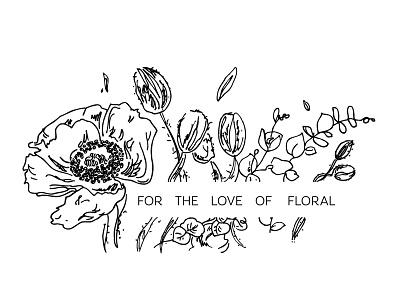 For the Love of Floral - Florist Logo & Branding botanical branding florist flowers graphic design illustration logo poppy