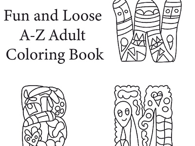 Fun and Loose A-Z Adult Coloring Book adult book adult coloring adult coloring book adult colouring book color coloring book colouring book drawing book fun and loose
