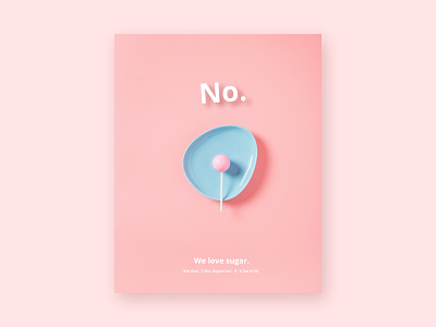 No. Aspartam is harmful. We love sugar! ad advertising art art direction babyblue candy cover creative direction design image lolly lollypop look print senior sweets