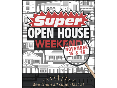 Super Weekend ad open house real estate super