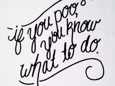 if you poo...