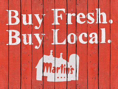 Martin's Buy Fresh. Buy Local. design food fresh graphic design grocery hand painted handdrawn handdrawn type illustrator local martins packaging painted painted type retail sign painting signage supermarket type typography