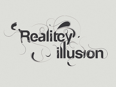 realitey illusion custom lettering type illustration