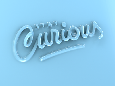 Stay Curious 3d 3d art 3dmodel branding cinema4d design handlettering illustration lettering logotype type typography