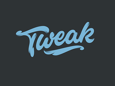 Tweak Logo handlettering lettering logo tweak type typography vector