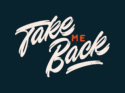 take me back - vector handlettering lettering logo logotype print type typography vector