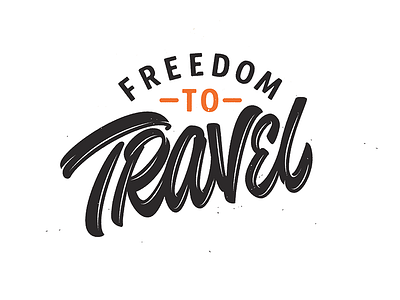 Freedom to Travel handlettering justforfun lettering logo logotype type typography