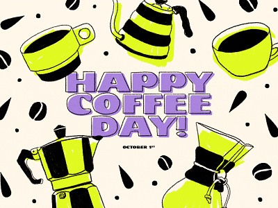 Happy International Coffee Day! art art direction artist artwork brushes chemex coffee coffee bean coffee cup colors design hand drawn illustration kalita texture textured typogaphy typographic typography art vector