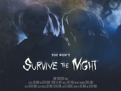 Survive The Night Poster grunge handmade type horror horror movie movie poster poster spooky