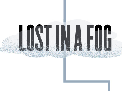 Lost In A Fog cloud infographic typography