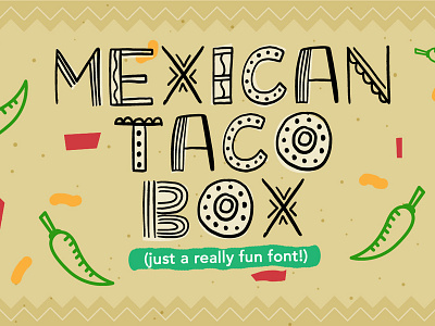 Mexican Taco Box font cool decor decorative design dingbat display drawing font font design graphic graphic design hand drawn letter lettering mexican mexico taco type typography visual