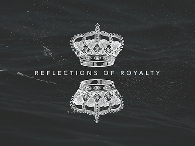 Reflections of Royalty - Sermon Series Art