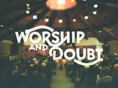 Worship And Doubt
