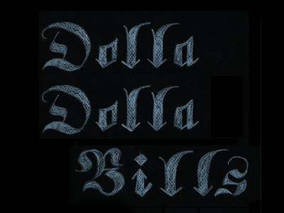 Dolla Dolla Bills Yall black letter lettering practice typography