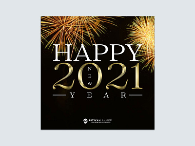 Wish You A Very Happy New Year 2021 From Rizwan Ahmed