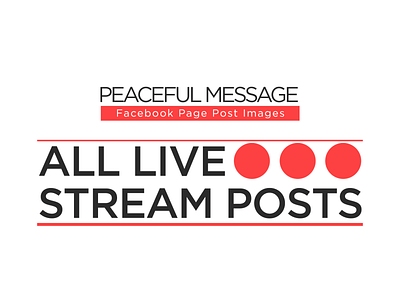 All Live Stream Posts - Peaceful Message - Facebook Post Image