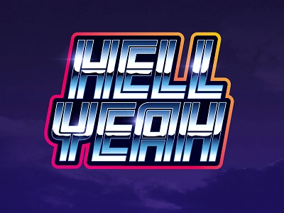 Hell Yeah! 1980s art chrome design illustration outrun retro retrowave signalnoise sticker synthwave vaporwave vector