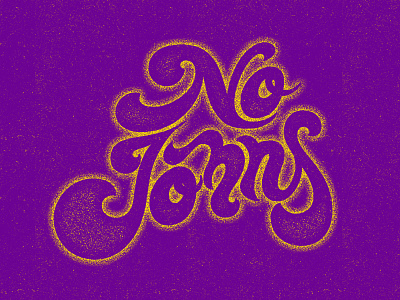 No Johns excuses hand lettering illustrated type illustration no johns typography