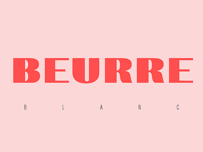 Beurre Blanc branding identity logotype type typography