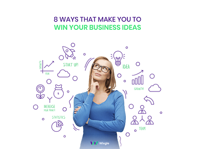 8 ways that make you win your business ideas