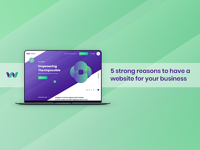 5 strong reasons to have a website for your business branding business dailyui design icon illustration logo start up startup uidesign uiux user experience user interface design userinterface ux vector web design website design