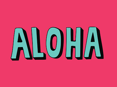 ALOHA aloha handtype typography